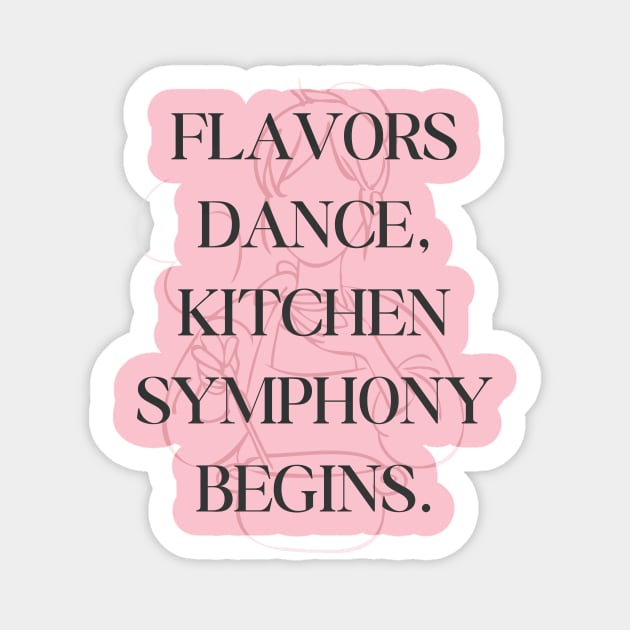 Food and Cooking Flavors dance kitchen symphony begins Sticker by David Brown